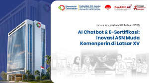 AI Chatbot & E-Sertifikasi: Inovasi ASN Muda Kemenperin di Latsar XV